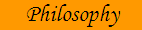 Philosophy